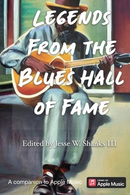 Legends from the Blues Hall of Fame by Shanks, Jesse W., III