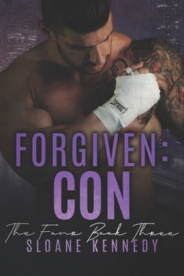 Forgiven: Con by Kennedy, Sloane