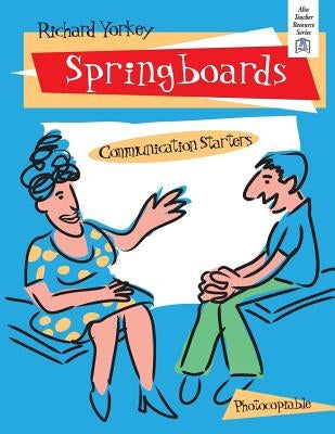 Springboards: Communication Starters by Yorkey, Richard