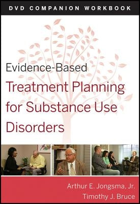 Evidence-Based Treatment Planning for Substance Abuse Workbook by Berghuis, David J.