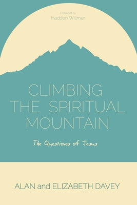 Climbing the Spiritual Mountain by Davey, Alan