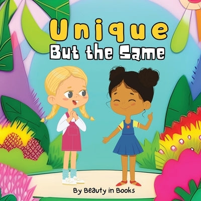 Unique But the Same: "Celebrating Differences, and Connecting Through Diversity" by Beaty in Books