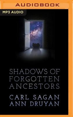 Shadows of Forgotten Ancestors by Sagan, Carl