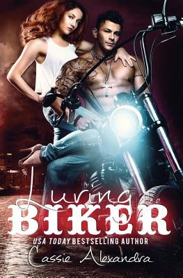 Luring the Biker by Alexandra, Cassie
