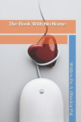 The Book With No Name by Pal, Bhaskar