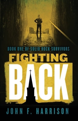 Fighting Back by Harrison, John