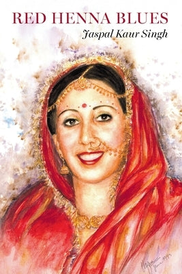 Red Henna Blues by Singh, Jaspal Kaur