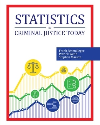 Statistics in Criminal Justice Today by Schmalleger, Frank