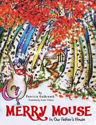 Merry Mouse in Our Father's House by Waters, Amber