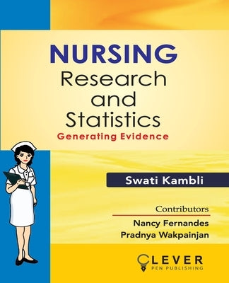 "Nursing Research and Statistics: Generating Evidence" by Kambli, Swati