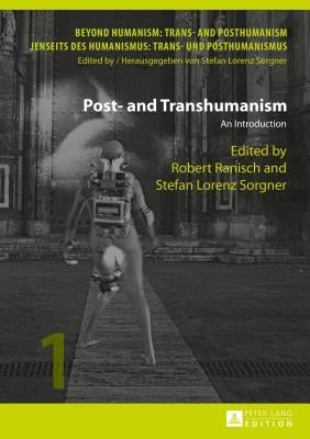 Post- And Transhumanism: An Introduction by Ranisch, Robert