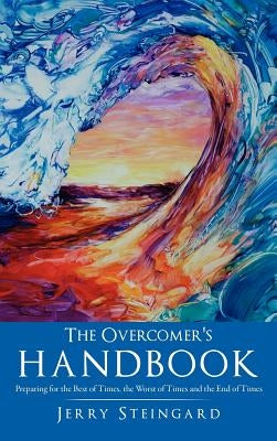 The Overcomer's Handbook by Steingard, Jerry