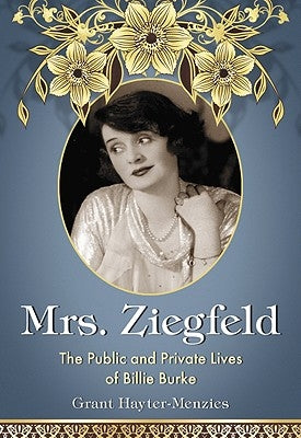 Charlotte Greenwood: The Life and Career of the Comic Star of Vaudeville, Radio and Film by Hayter-Menzies, Grant