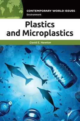 Plastics and Microplastics: A Reference Handbook by Newton, David E.