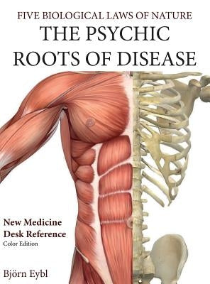 The Psychic Roots of Disease: New Medicine (Color Edition) English by Eybl, Björn