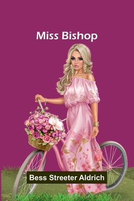 Miss Bishop by Streeter Aldrich, Bess