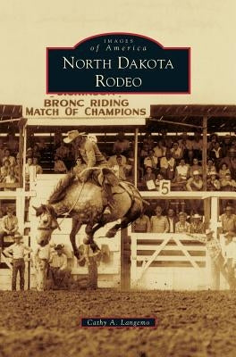 North Dakota Rodeo by Langemo, Cathy A.