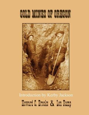 Gold Mines of Oregon by Ramp, Len
