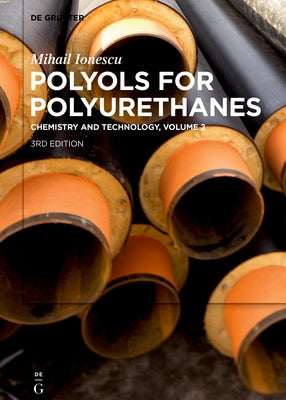 Mihail Ionescu: Polyols for Polyurethanes. Volume 2 by Ionescu, Mihail