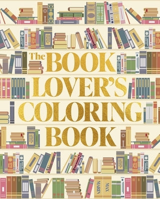 The Book Lover's Coloring Book by Marin, Max
