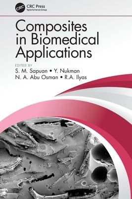 Composites in Biomedical Applications by Sapuan, S. M.