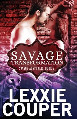 Savage Transformation by Couper, Lexxie