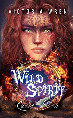 Wild Spirit: Curse Born by Wren, Victoria