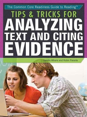 Tips & Tricks for Analyzing Text and Citing Evidence by Athans, Sandra K.