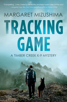 Tracking Game: A Timber Creek K-9 Mystery by Mizushima, Margaret