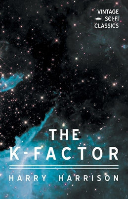 The K-Factor by Harrison, Harry