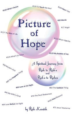 Picture of Hope: A Spiritual Journey from Rich to Rich's and Rich's to Riches by Kovatch, Rich