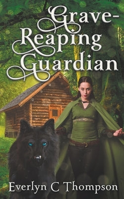 Grave-Reaping Guardian by Thompson, Everlyn C.