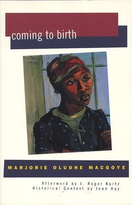 Coming to Birth by Oludhe Macgoye, Marjorie