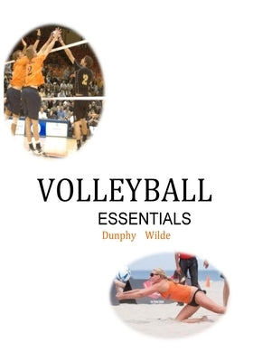 Volleyball Essentials by Wilde, Rod