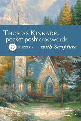 Thomas Kinkade Pocket Posh Crosswords 2 with Scripture: 75 Puzzles by The Puzzle Society