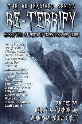 Re-Terrify: Horrifying Stories of Monsters and More by Harmon, Kelly a.