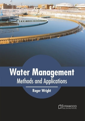 Water Management: Methods and Applications by Wright, Roger