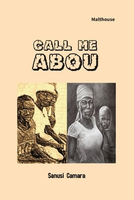 Call Me Abou by Camara, Sanusi