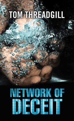 Network of Deceit by Threadgill, Tom