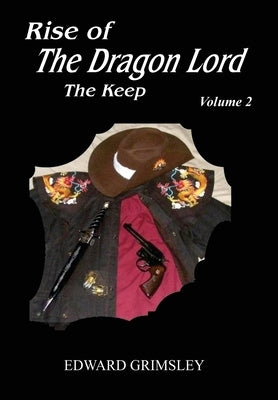 Rise of the Dragon Lord: The Keep by Grimsley, Edward