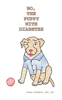 Bo, the Puppy with Diabetes by Flaherty, Norma
