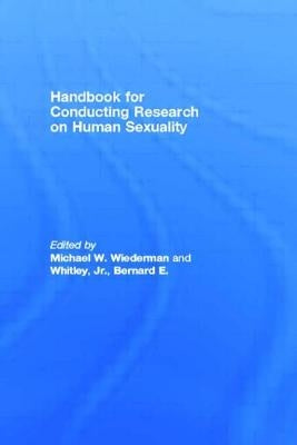 Handbook for Conducting Research on Human Sexuality by Wiederman, Michael W.