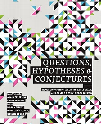 Questions, Hypotheses & Conjectures by Design Research Network
