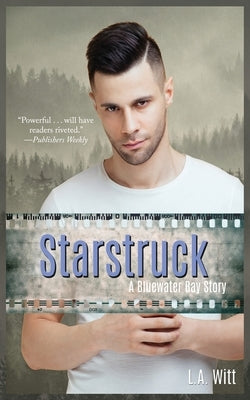 Starstruck: A Bluewater Bay Story by Witt, L. a.