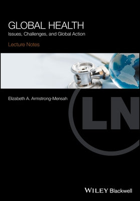 Global Health by Armstrong-Mensah, Elizabeth A.