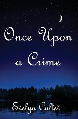 Once Upon a Crime by Cullet, Evelyn