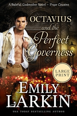 Octavius and the Perfect Governess: A Baleful Godmother Novel by Larkin, Emily