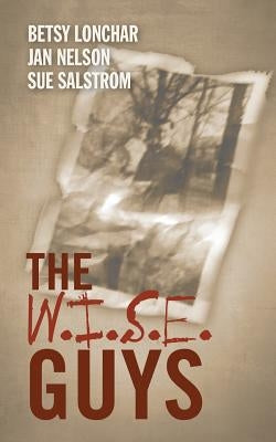 The W.I.S.E. Guys by Nelson, Jan