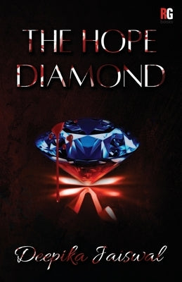 The Hope Diamond by Jaiswal, Deepika