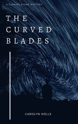 The Curved Blades by Wells, Carolyn